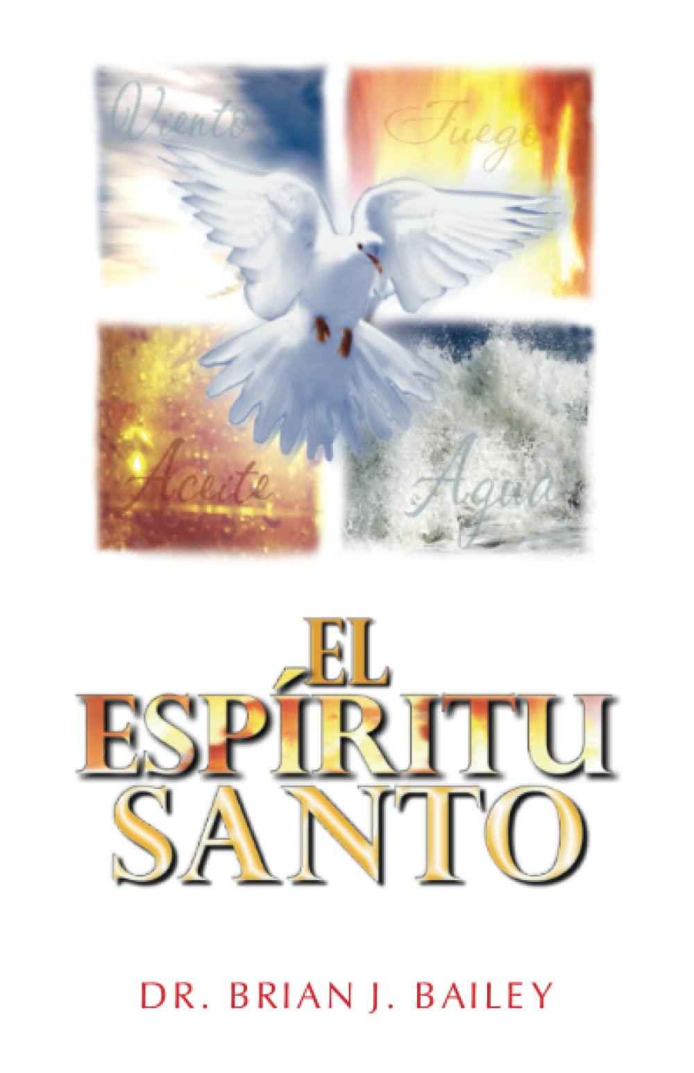 El Espíritu Santo (Spanish Edition)