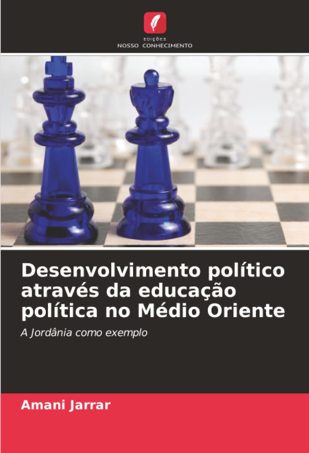 Desenvolvimento político através da educação política no Médio Oriente: A Jordânia como exemplo