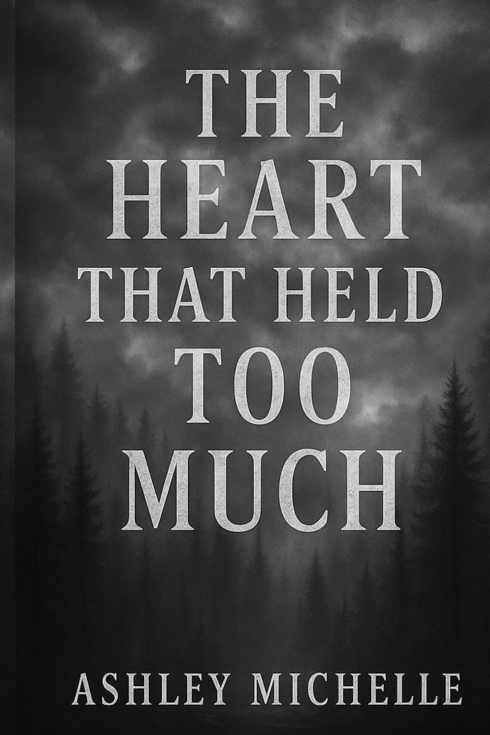The Heart That Held Too Much