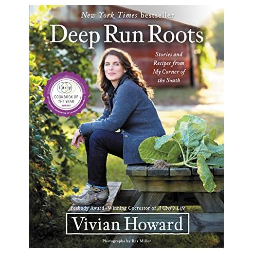 Deep Run Roots: Stories and Recipes from My Corner of the South