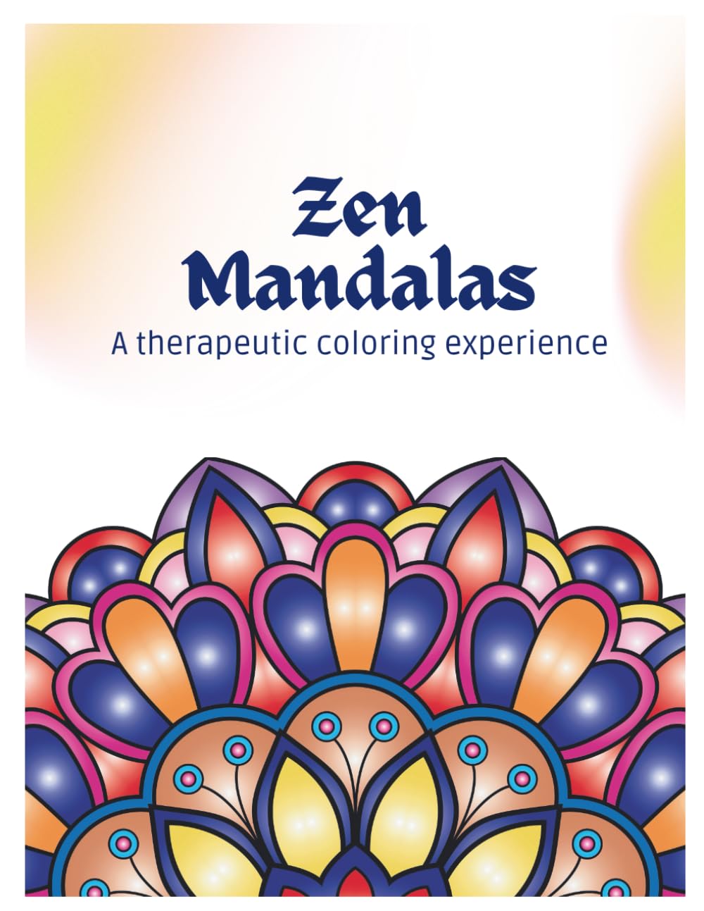 Zen Mandalas: A Therapeutic Coloring Experience