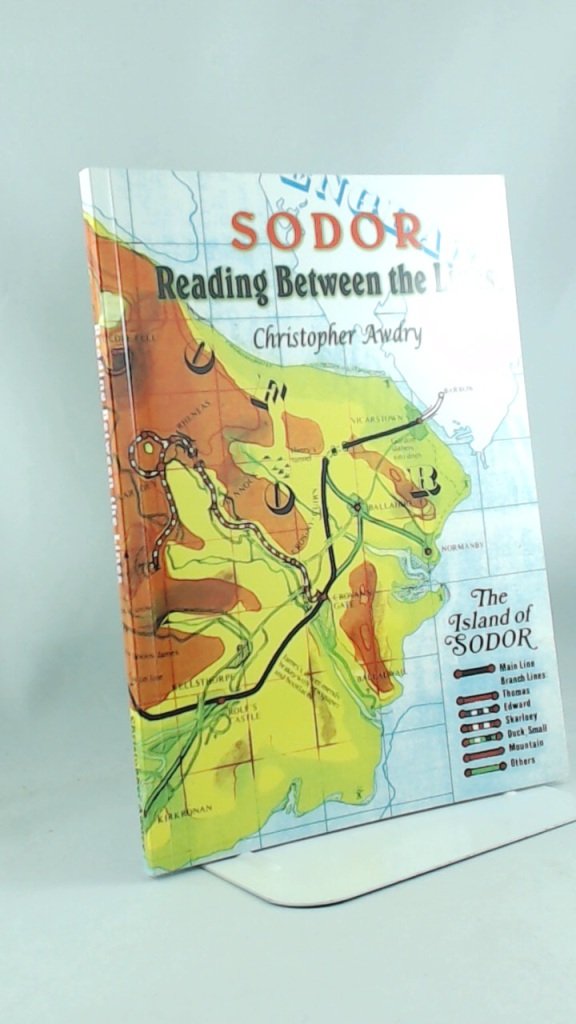 Sodor: Reading Between the Lines: Written by CHRISTOPHER AWDRY, 2005 ...