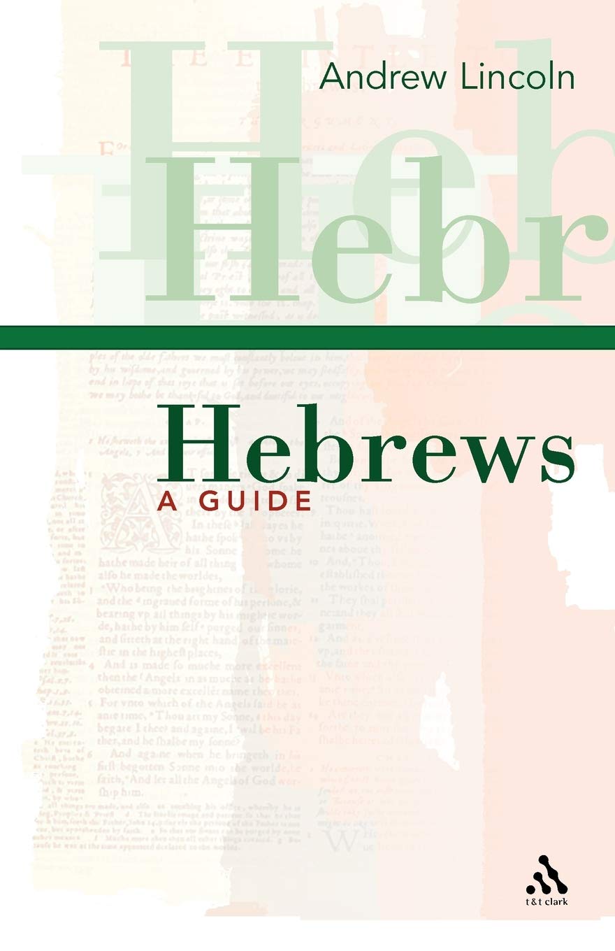Hebrews: A Guide (T&T Clark Study Guides S.)