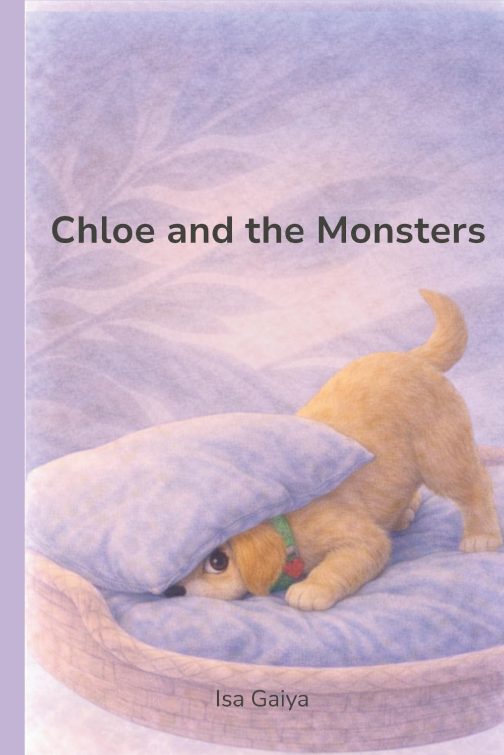 Chloe and the Monsters: A Gentle Story About Feelings (Stories from Chloe’s World)