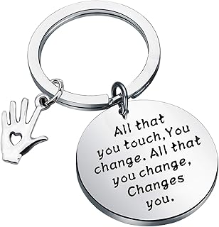 Octavia Butler Quote All That You Touch You Change All That You Change Changes You Keychain