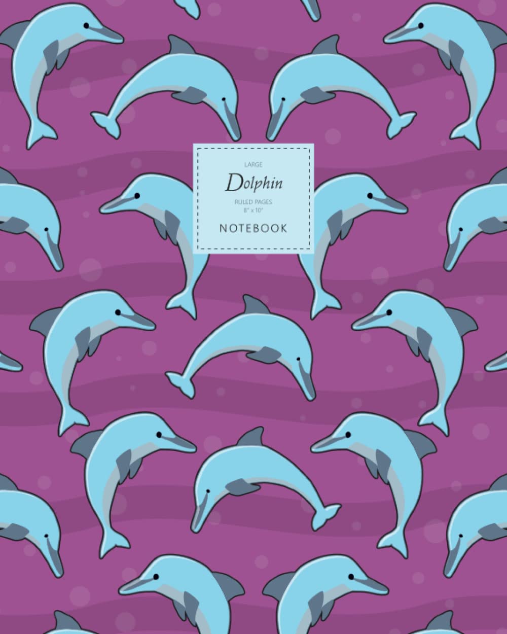 Dolphin Notebook - Ruled Pages - 8x10 - Large: (Fuchia Edition) Fun notebook 192 ruled/lined pages (8x10 inches / 20.3x25.4 cm / Large Jotter)