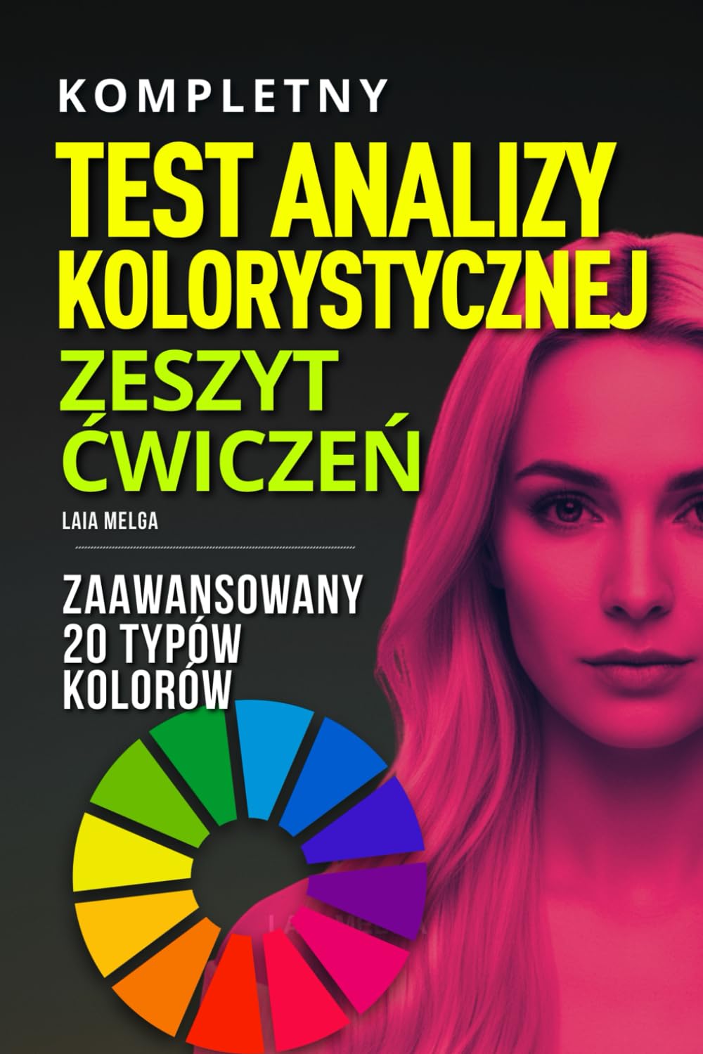 Typ Kolorystyczny Test: Kompleksowa analiza 20 typów kolorystycznych (Polish Edition)      Paperback – March 4, 2026