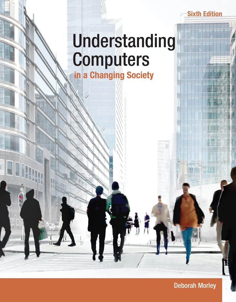 Understanding Computers in a Changing Society: Morley, Deborah ...