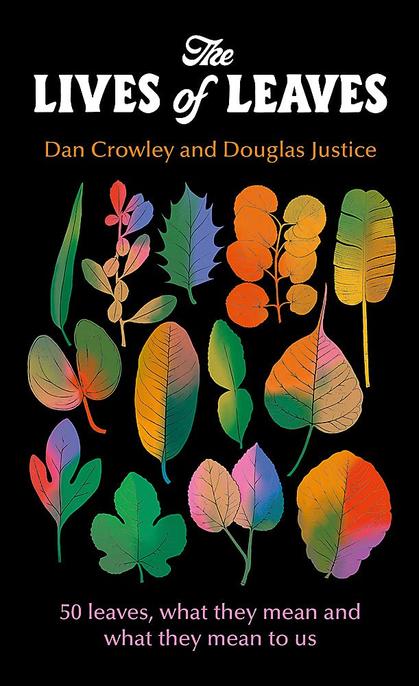 Buy The Lives of Leaves 50 Leaves, What they Mean, and What They Mean