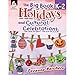 The Big Book of Holiday and Cultural Celebrations, Grades K-2 €“ Teacher Resource Provides 180 Fun Activities, Crafts, Puzzles and More for Hands-On ... Classroom Resource) (Classroom Resources)