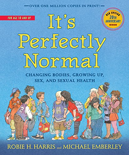 It's Perfectly Normal: Changing Bodies, Growing Up, Sex, and Sexual Health (The Family Library)