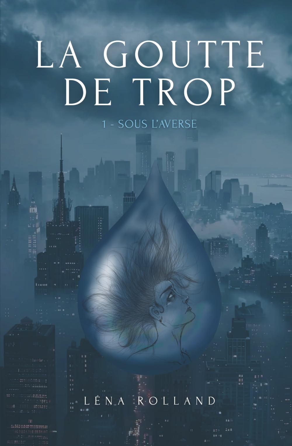 La goutte de trop: Tome 1