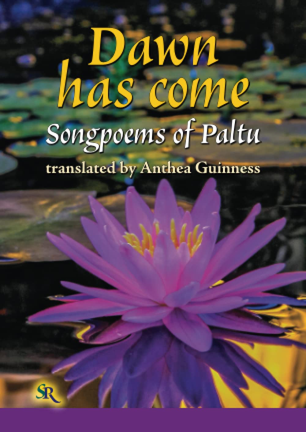 Dawn has come: songpoems of Paltu: Volume 2 (Mystics of the inner way)