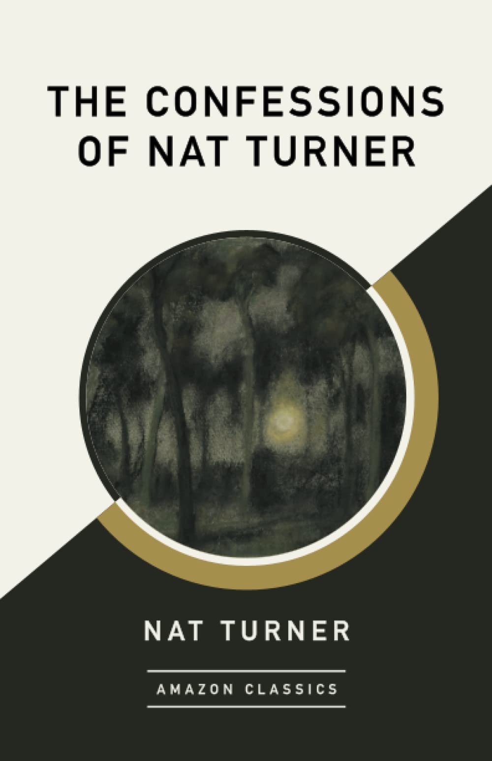 The Confessions of Nat Turner (AmazonClassics Edition)