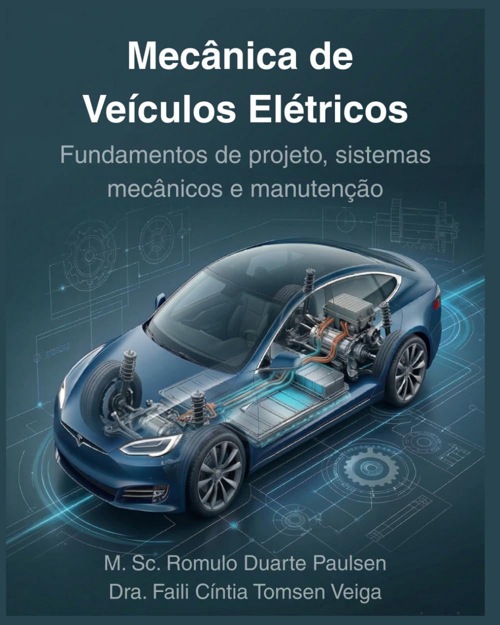 Mecânica de Veículos Elétricos: Fundamentos de projeto, sistemas mecânicos e manutenção