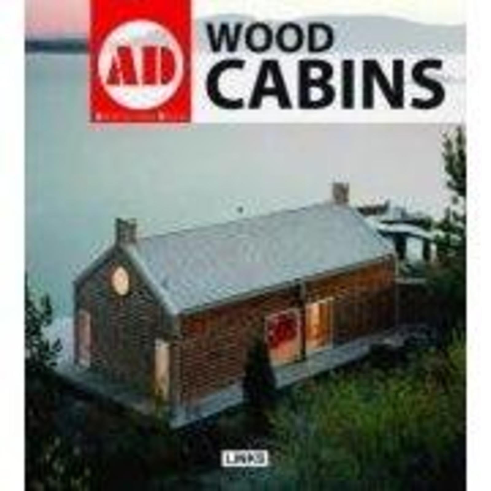 Wood Cabins livre anglais pour imaginer votre refuge en bois naturel