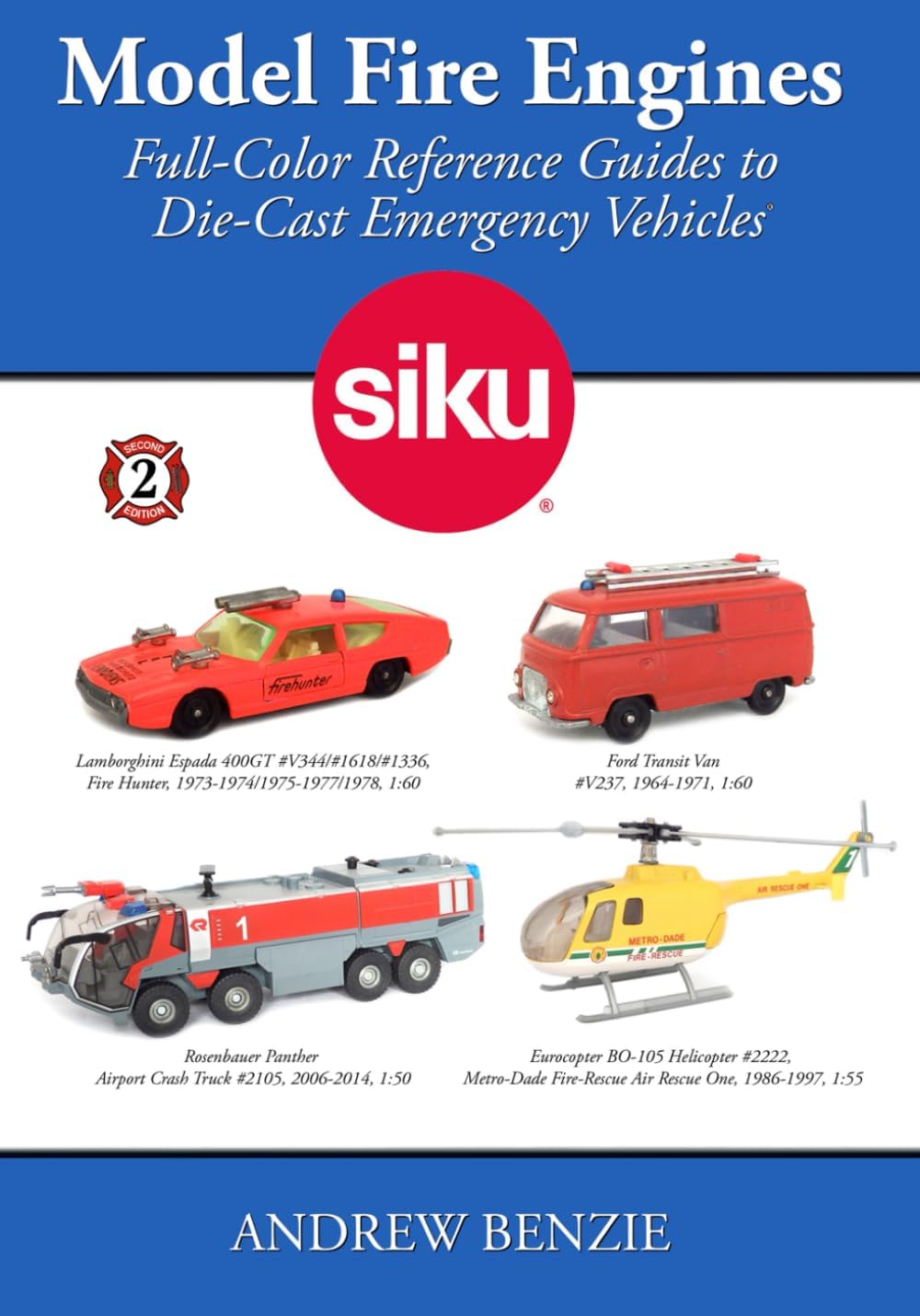 Model Fire Engines: Siku: Full-Color Reference Guides to Die-Cast Emergency Vehicles