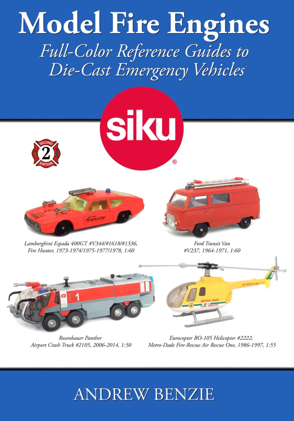 Model Fire Engines: Siku: Full-Color Reference Guides to Die-Cast Emergency Vehicles      Paperback – December 10, 2016
