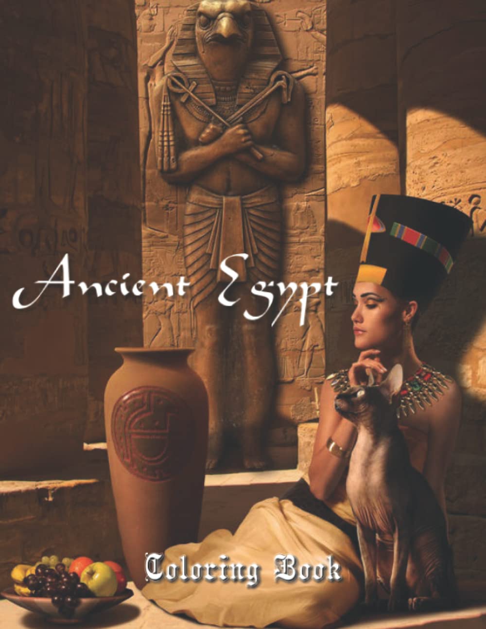 Ancient Egypt coloring book: egyptian coloring book ( Tutankhamun, Pyramids, Pharaohs, mummies, Anubis, Osiris, , Set, Horus, Ra ) coloring books historical ,Egyptian Pyramid , Relaxing Designs.