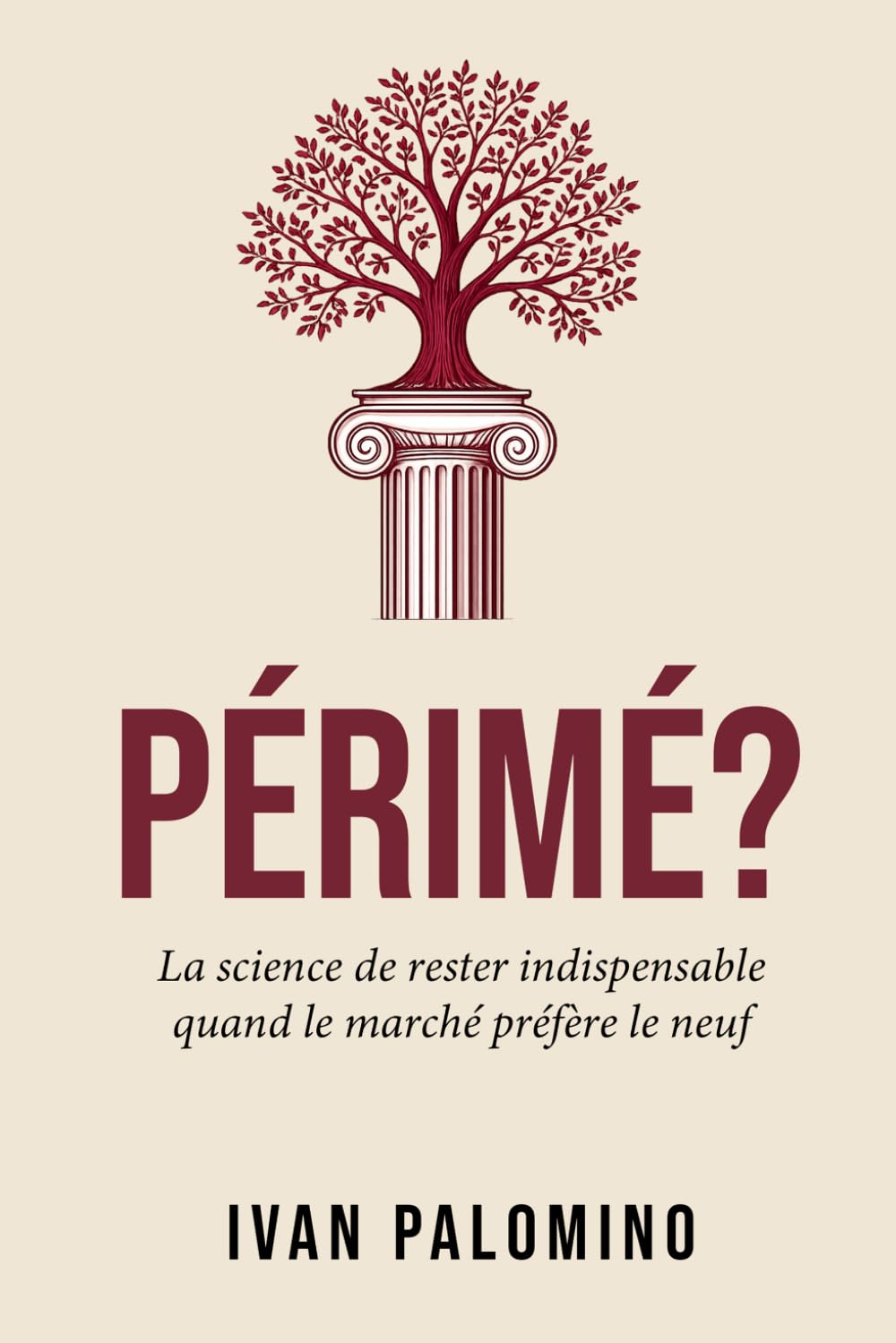 Périmé?: La science de rester indispensable quand le marché préfère le neuf