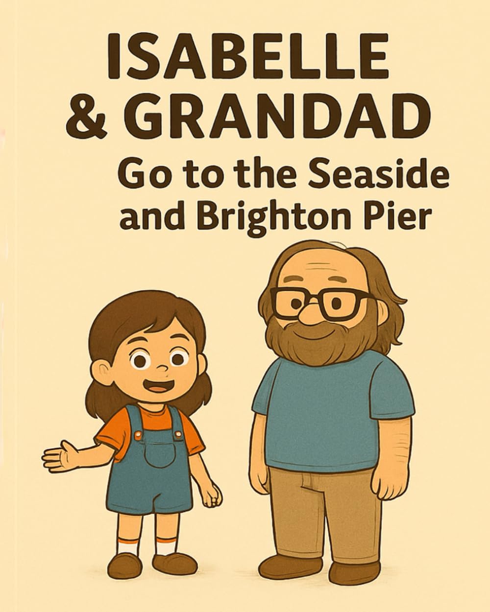 Isabelle & Grandad Go to the Seaside & Brighton Pier: Two real-world adventures with puzzles, colouring, and activity fun for ages 4–7