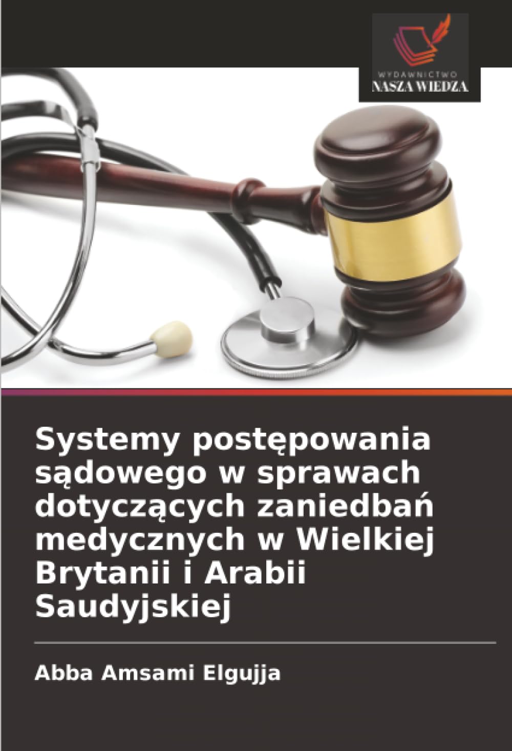 Systemy postępowania sądowego w sprawach dotyczących zaniedbań medycznych w Wielkiej Brytanii i Arabii Saudyjskiej