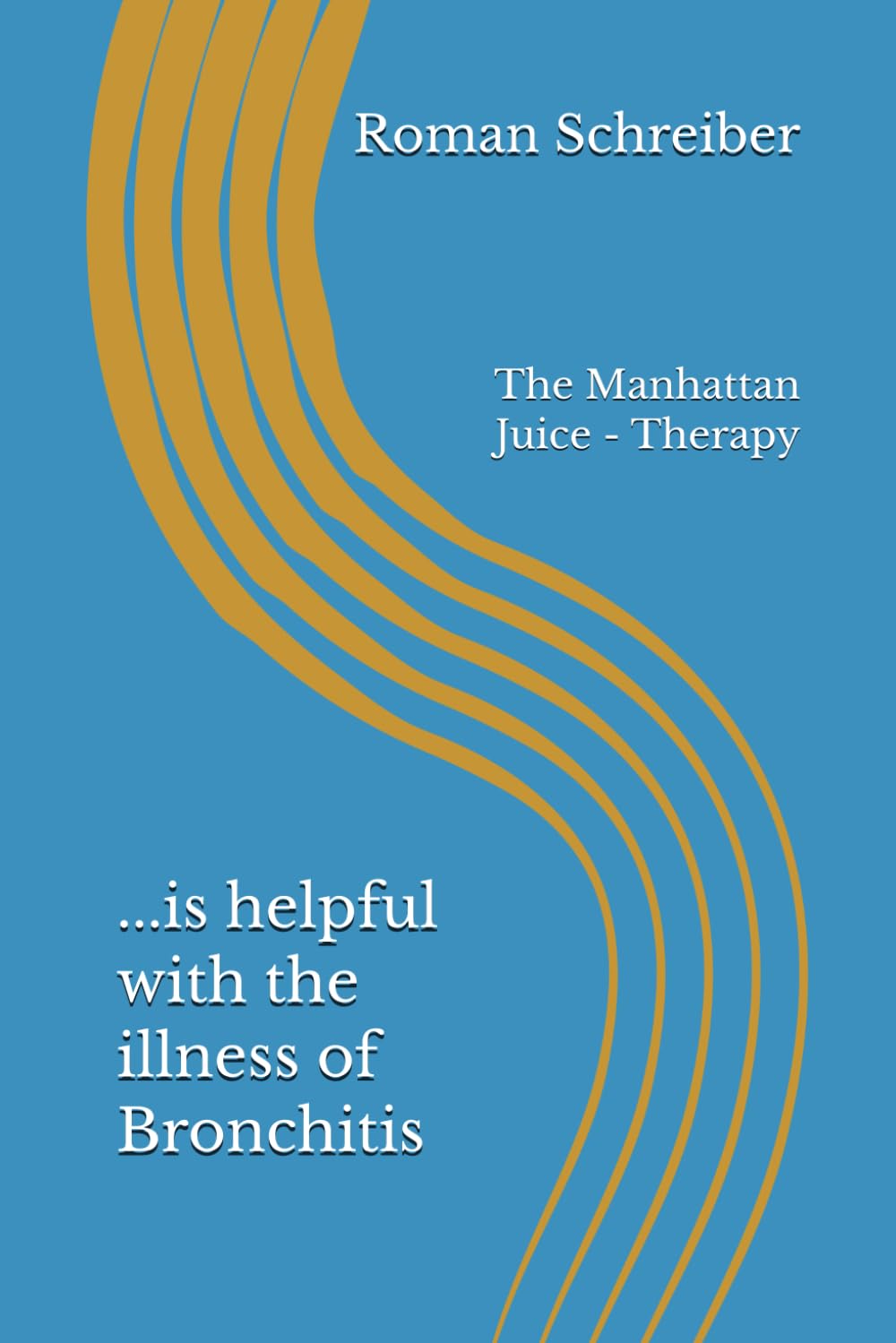 ...is helpful with the illness of Bronchitis: The Manhattan Juice - Therapy
