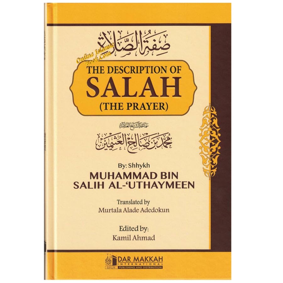 The Description of Salah (The Prayer) by Sheikh Salih al-Uthaimeen