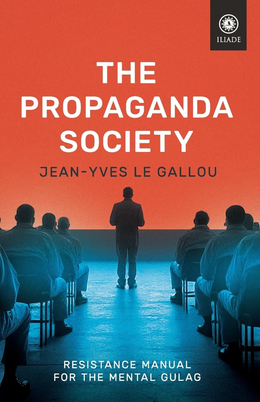 The Propaganda Society: Resistance Manual for the Mental Gulag