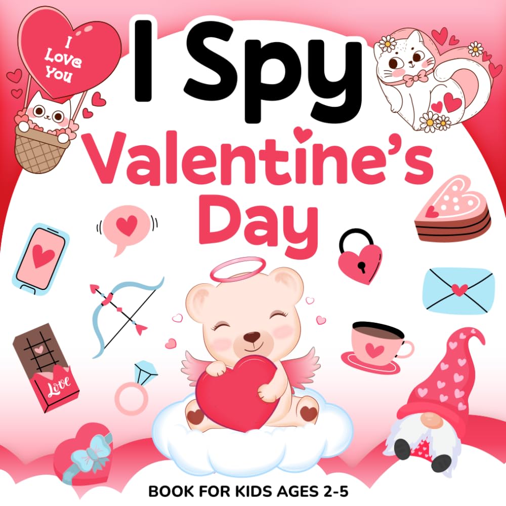 I Spy Valentine's Day Book for Kids Ages 2-5: A Fun and Educational Puzzle Book with Interactive Guessing Games for Toddlers and Preschoolers, Boys and Girls