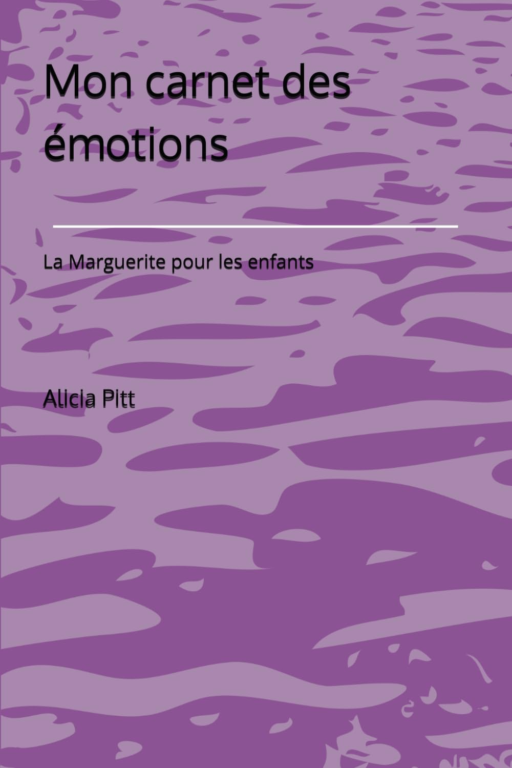 Mon carnet des émotions: La Marguerite pour les enfants