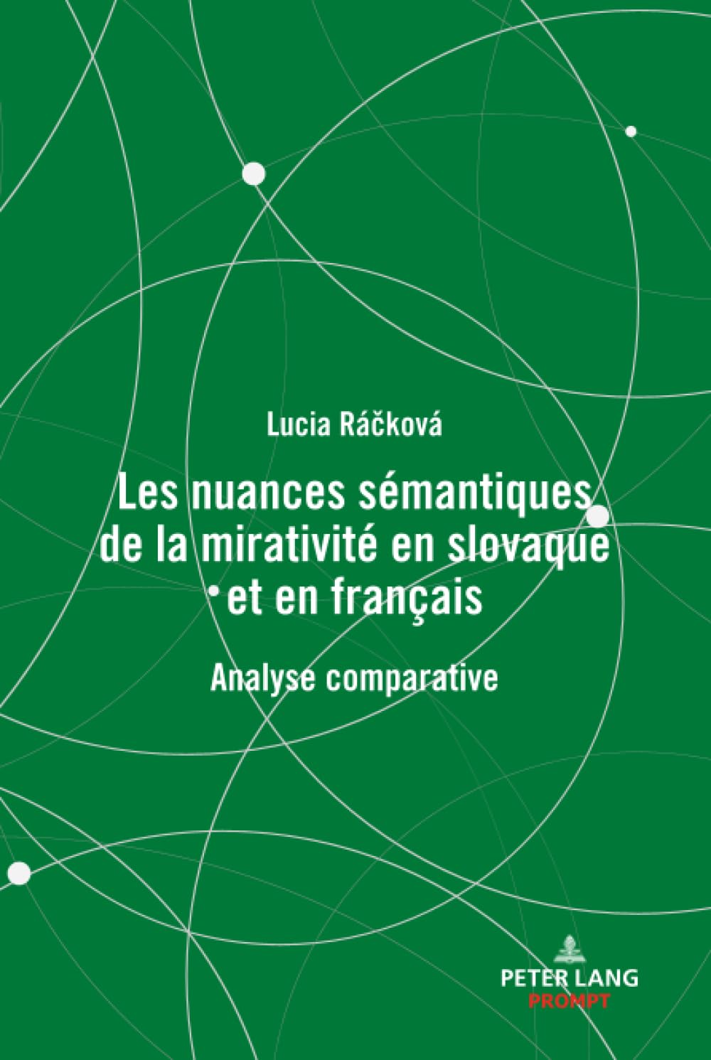 Les nuances sémantiques de la mirativité en slovaque et en français: Analyse comparative
