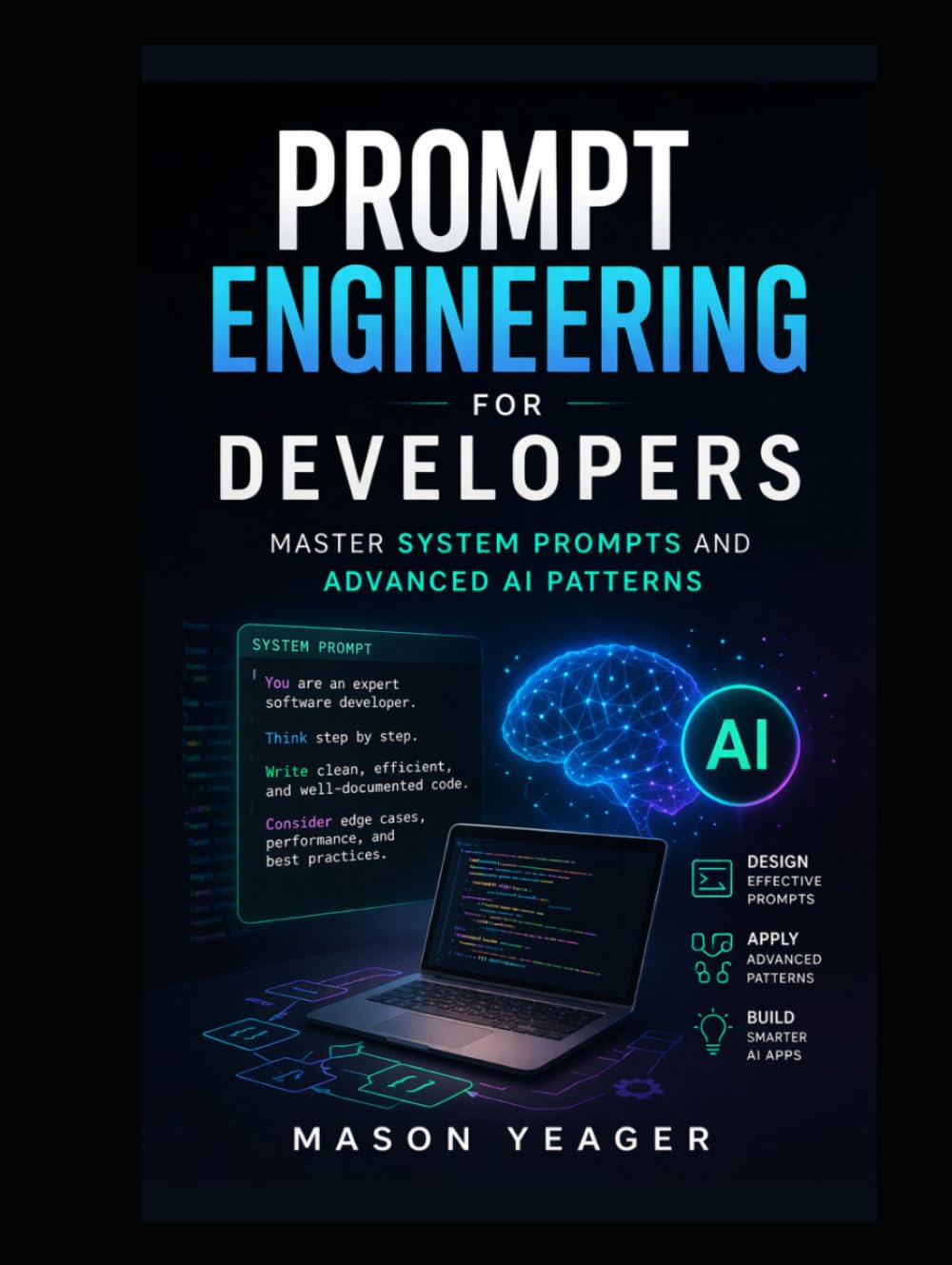 Prompt Engineering for Developers: Master System Prompts and Advanced AI Patterns