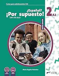 Espanol por supuesto nuevo 2 A2 Podręcznik: Libro de clase + audio de: Vol. 2