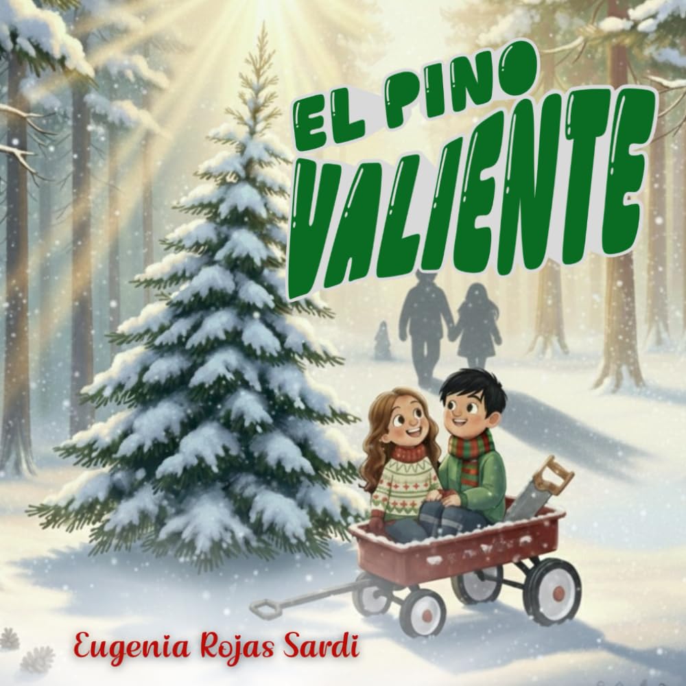 El pino Valiente, el milagro de Navidad.: La historia de una familia cristiana que se aferra a la promesa de que con Dios todo es posible.