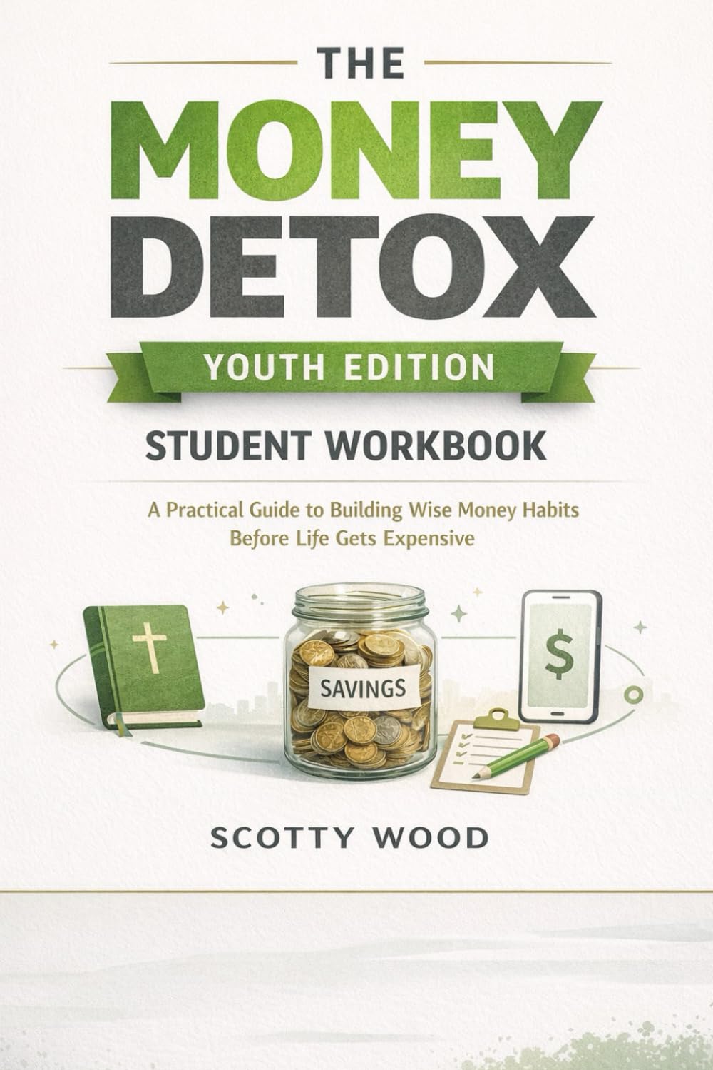 The Money Detox: Youth 6 Week Workbook