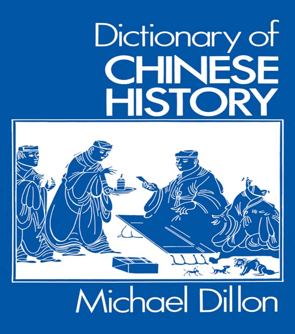 Dictionary of Chinese History      Kindle Edition