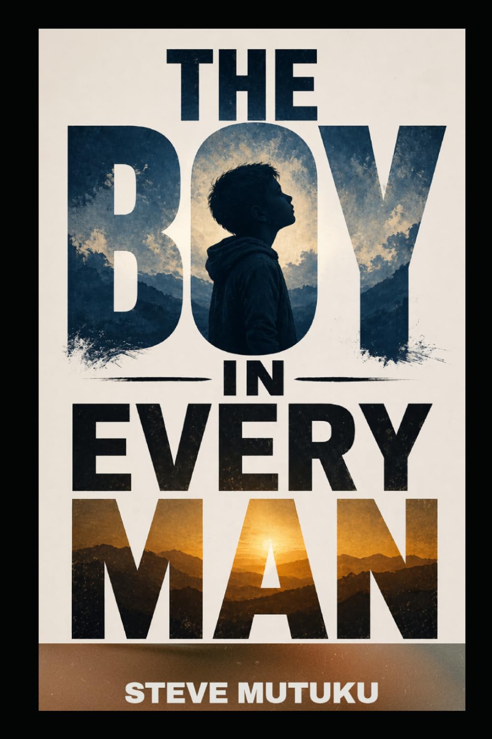 THE BOY IN EVERY MAN: Why Men Struggle, What Shaped Them, and How They Finally Break Free (CRACKS IN THE ARMOUR)