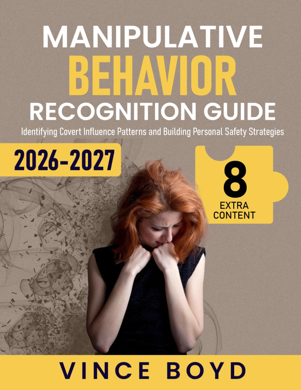 Manipulative Behavior Recognition Guide: Identifying Covert Influence Patterns and Building Personal Safety Strategies