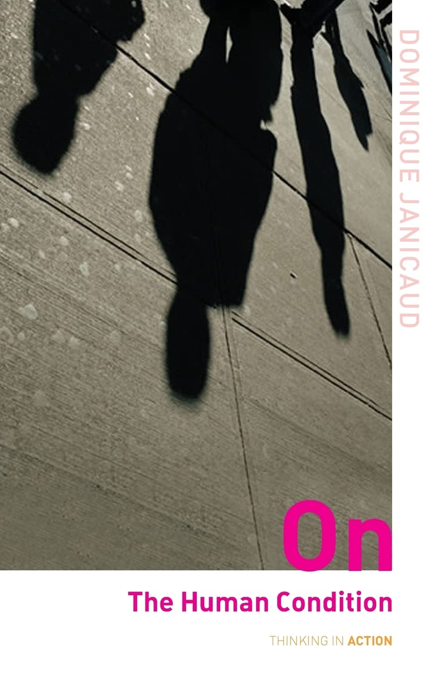 On the Human Condition (Thinking in Action)