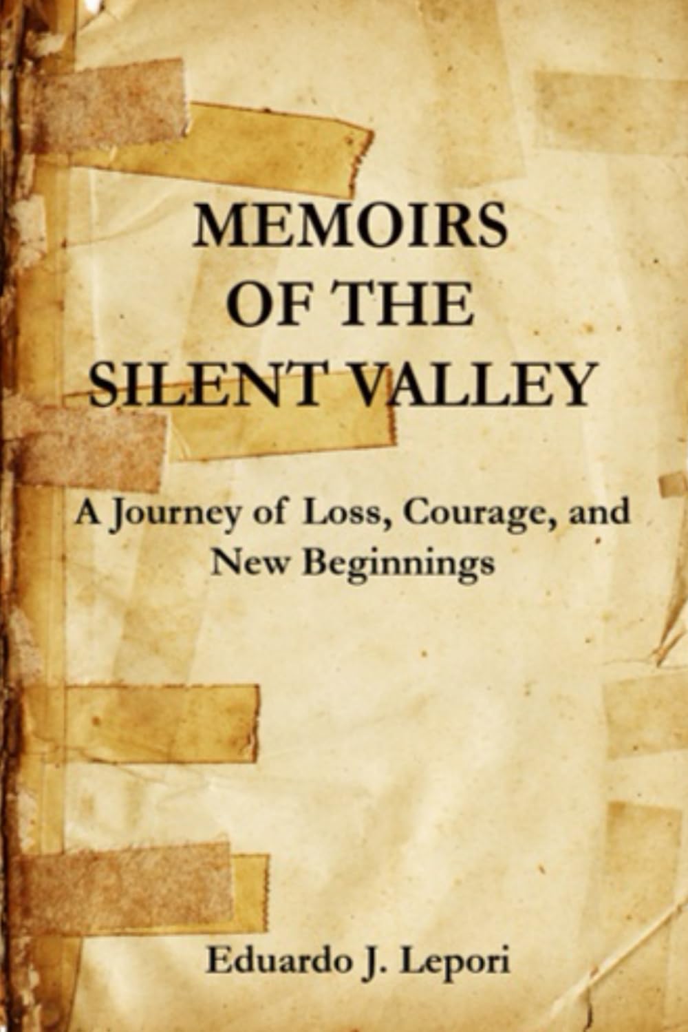 Memoirs of The Silent Valley: A Journey of Loss, Courage, and New Beginnings