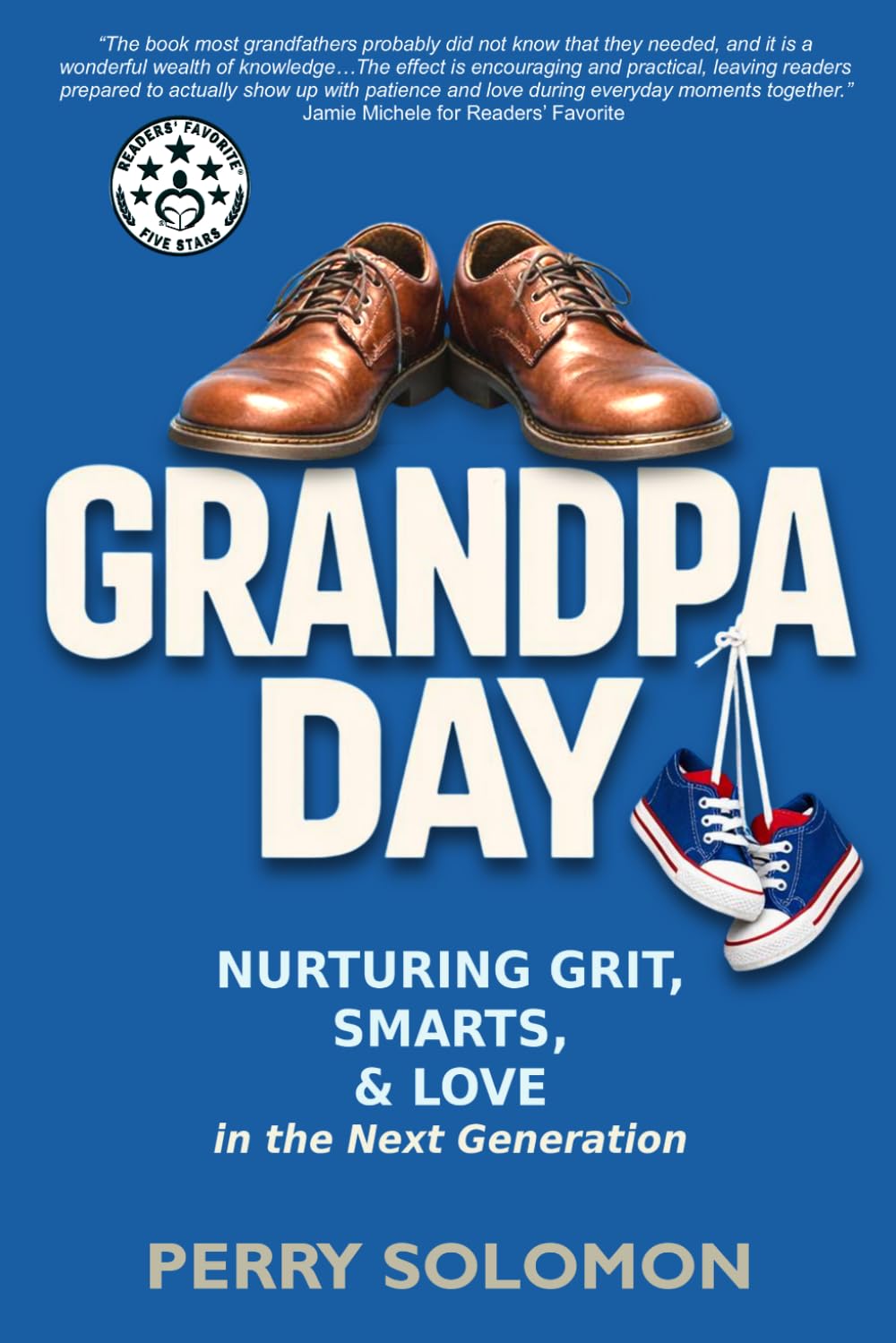 Grandpa Day: Nurturing Grit, Smarts, and Love in the Next Generation
