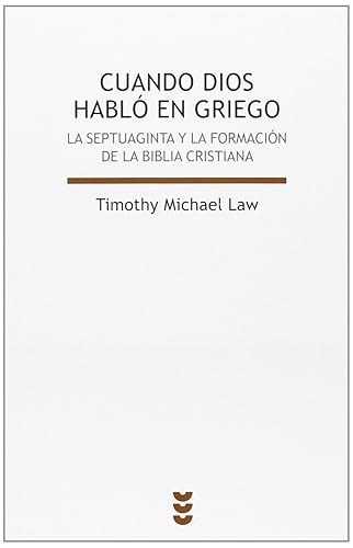 Cuando Dios hablo En griego. A Septuagin: La Septuaginta y la formación de la Biblia cristiana: 143 (Biblioteca de Estudios Bíblicos)