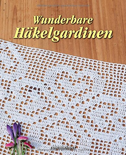 Wunderbare Häkelgardinen Wunderbare Häkelgardinen