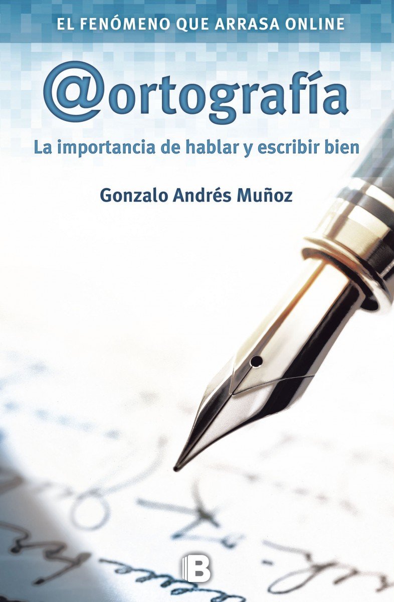 Ortografía: La Importancioa De Hablar Y Escribir Bien (No ficción)