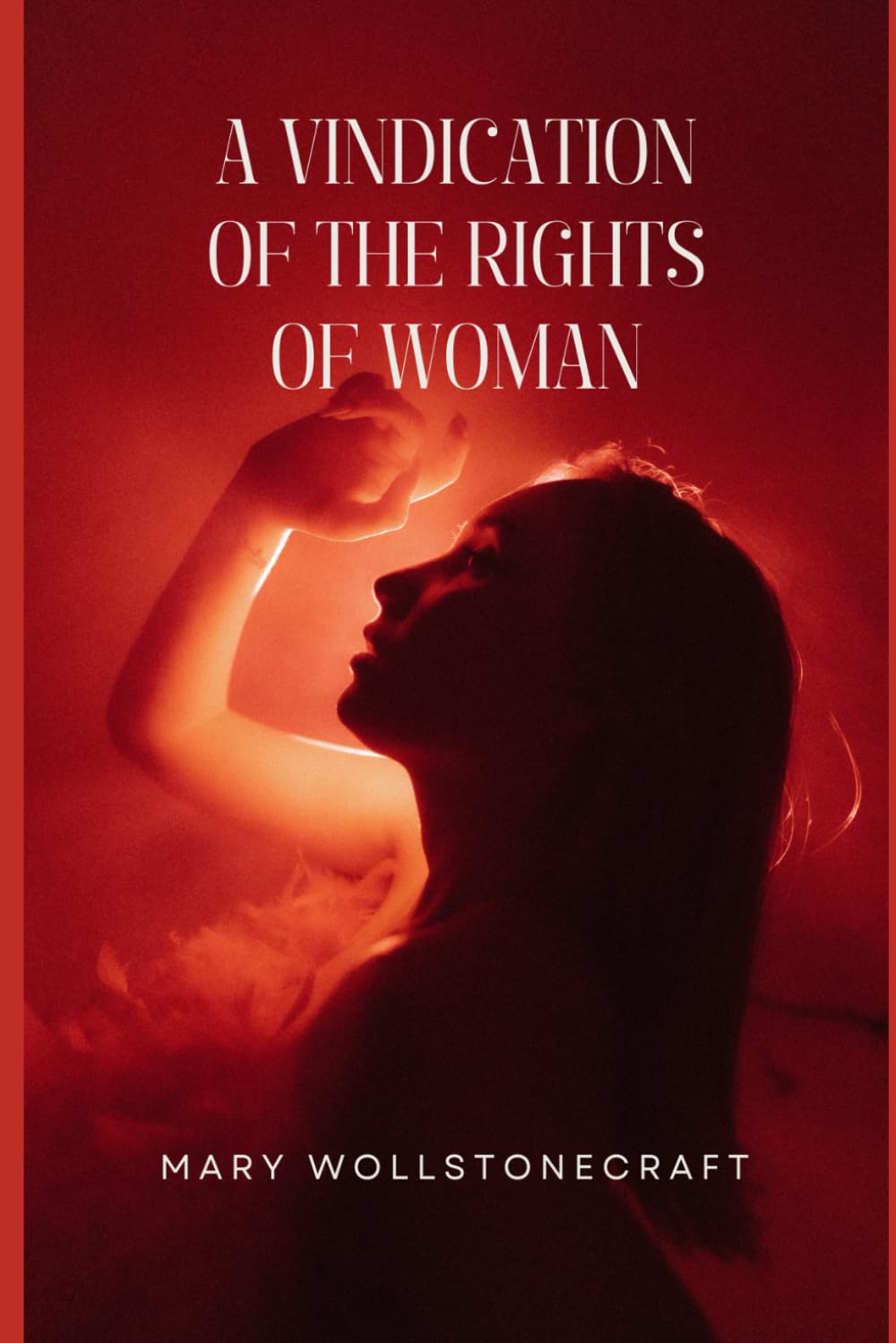A Vindication of the Rights of Woman