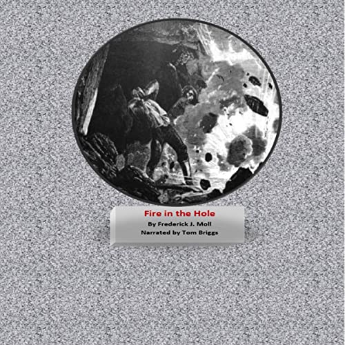 Fire in the Hole by Frederick J. Moll episode artwork