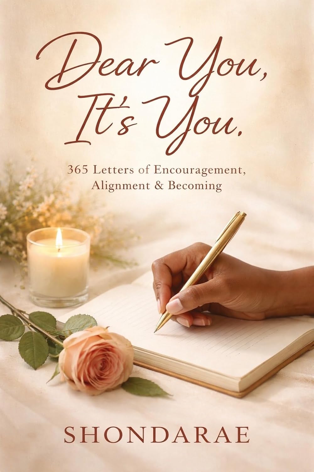 Dear You, It's You: 365 Letters of Encouragement, Alignment & Becoming (The Dear You Series: Living Intentionally)