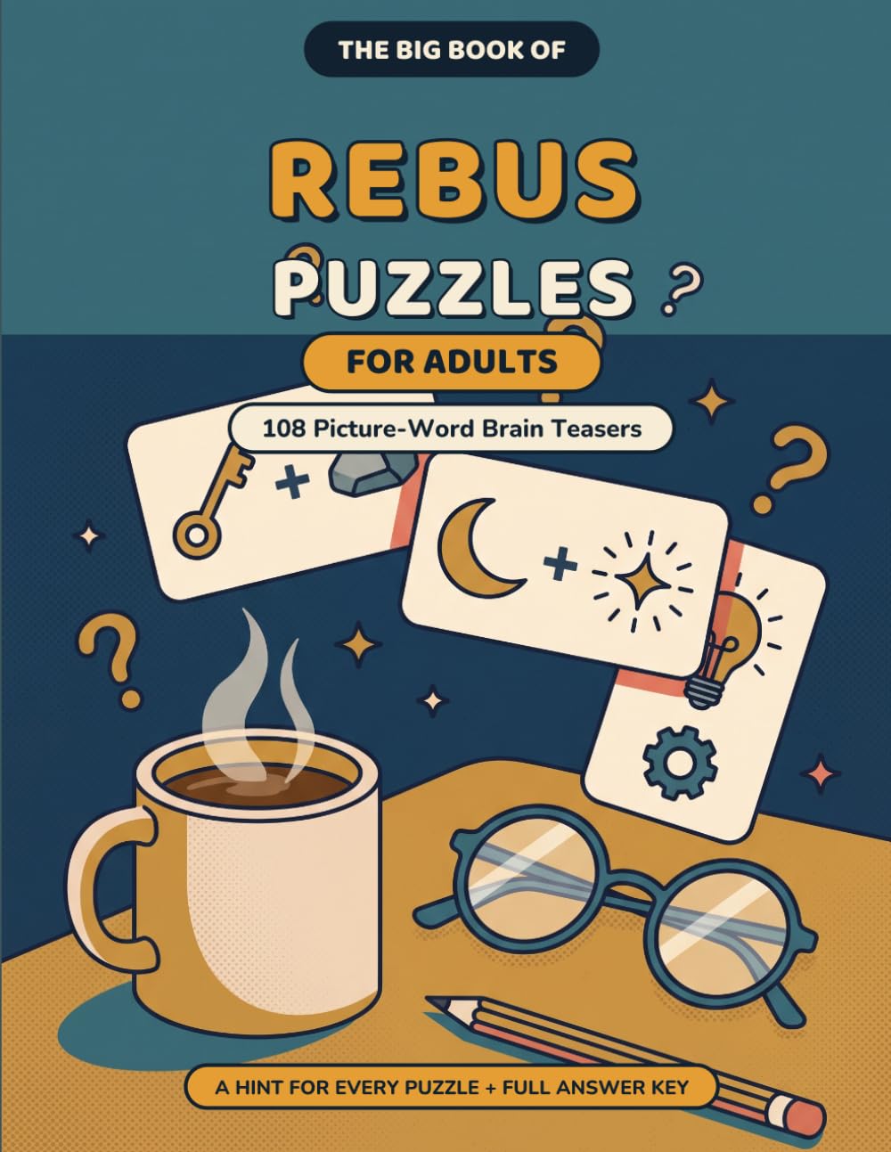 The Big Book of Rebus Puzzles for Adults: 108 Picture-Word Brain Teasers
