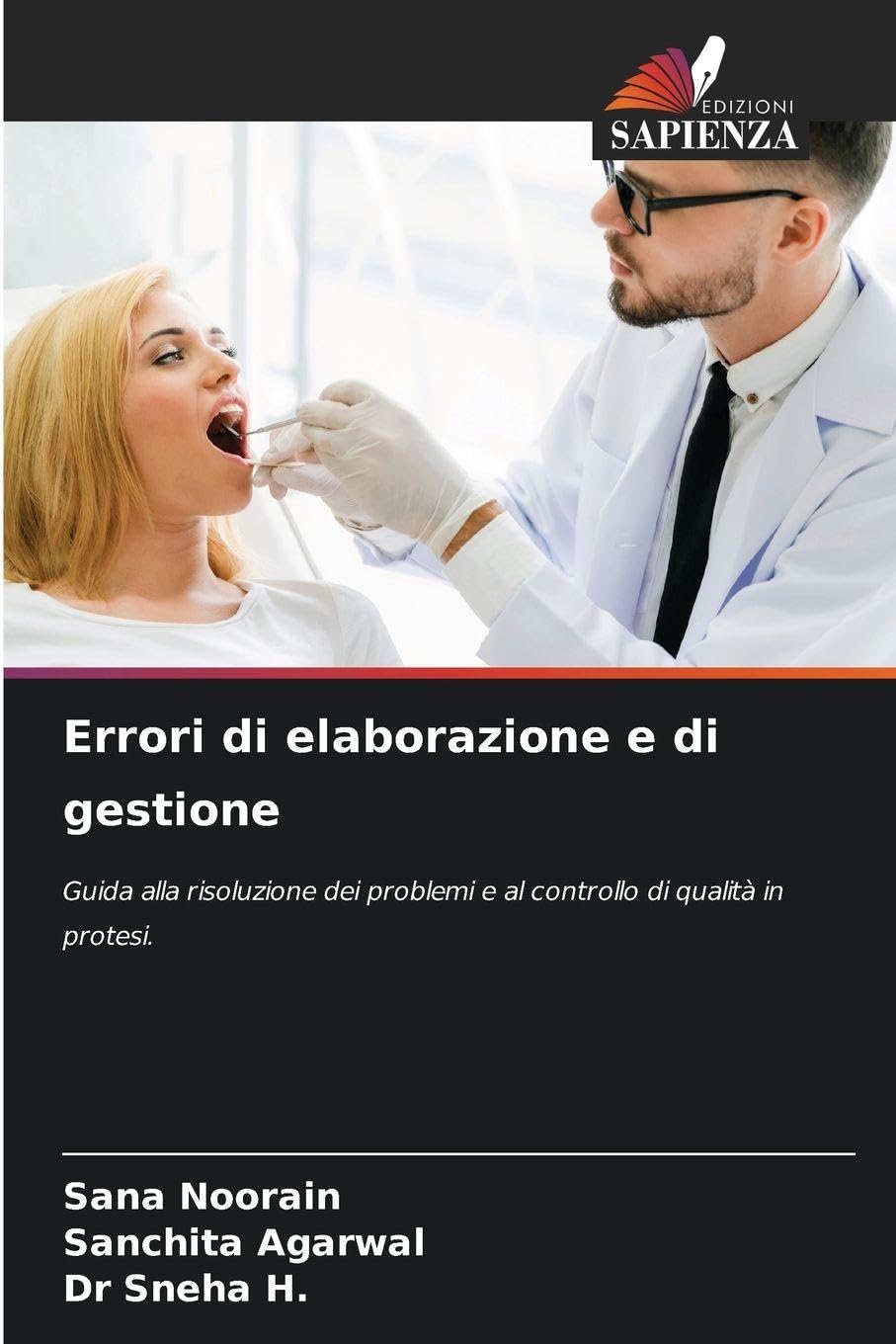 Errori di elaborazione e di gestione: Guida alla risoluzione dei problemi e al controllo di qualità in protesi.